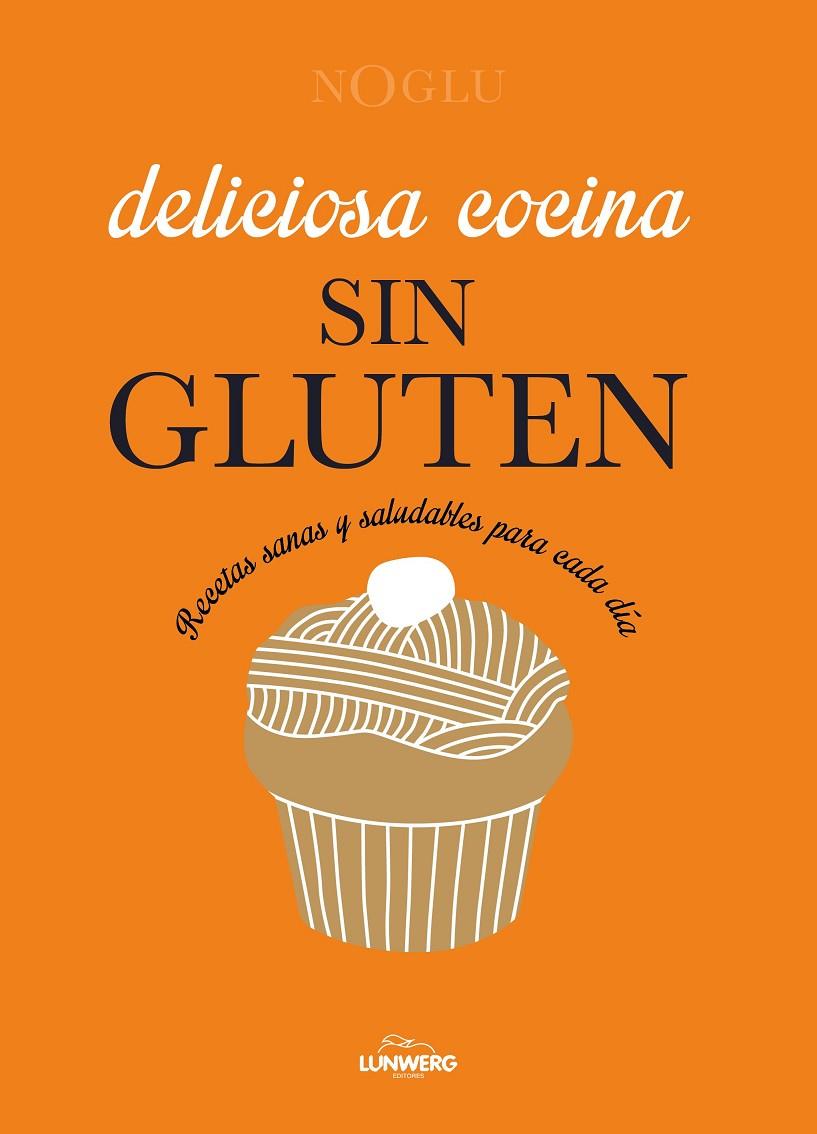 DELICIOSA COCINA SIN GLUTEN | 9788410378766 | JULES, FRÉDÉRIQUE ; LEPOUTRE, JENNIFER ; YANASE, MITSURU
