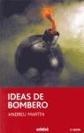 IDEAS DE BOMBERO | 9788423675197 | MARTIN, ANDREU