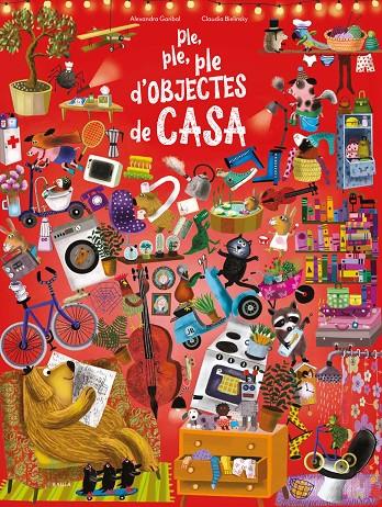 PLE, PLE, PLE D'OBJECTES DE CASA | 9788447942671 | GARIBAL, ALEXANDRA ; BIELINSKY, CLAUDIA