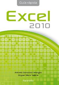 EXCEL 2010 | 9788428333146 | GONZALEZ MANGAS, ANTONIA ; MORO VALLINA, MIGUEL