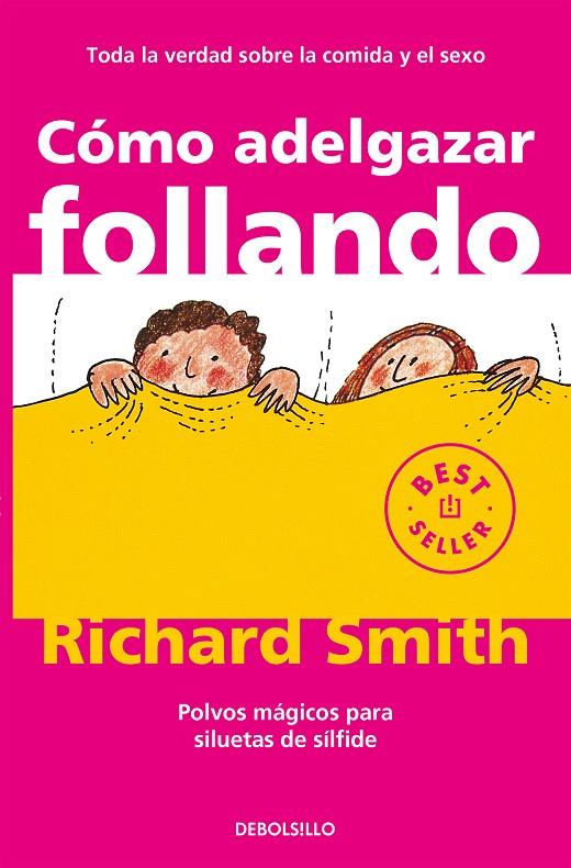 COMO ADELGAZAR FOLLANDO | 9788497596695 | SMITH, RICHARD