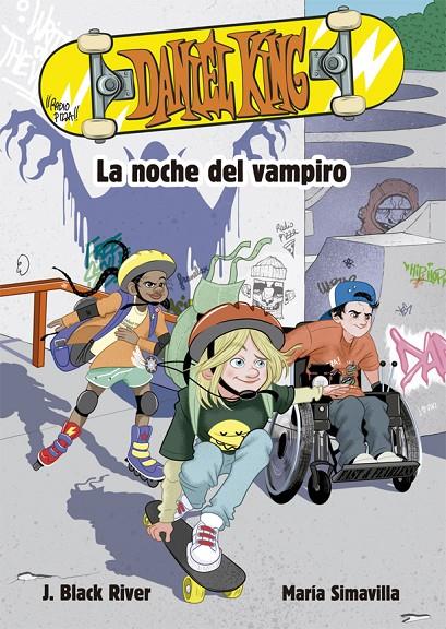 DANIEL KING : LA NOCHE DEL VAMPIRO | 9788424665647 | RIVER, BLACK J. ; SIMAVILLA, MARIA