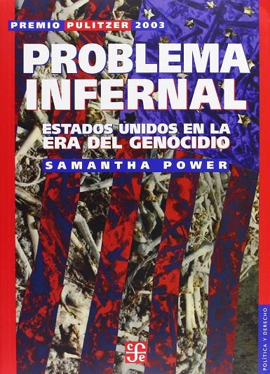 PROBLEMA INFERNAL. EE UU EN LA ERA DEL GENOCIDIO | 9789681674854 | POWER, SAMANTHA