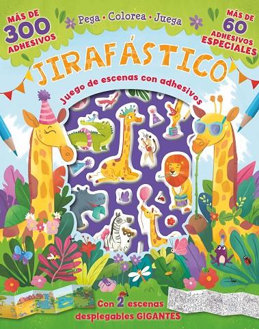 JIRAFÁSTICO : JUEGO DE ESCENAS CON ADHESIVOS | 9788413346328