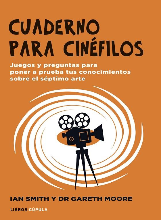 CUADERNO PARA CINÉFILOS | 9788448040536 | SMITH, IAN HAYDN ; MOORE, GARETH