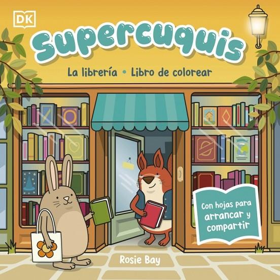 SUPERCUQUIS : LA LIBRERÍA : LIBRO DE COLOREAR | 9780241825372 | BAY, ROSIE