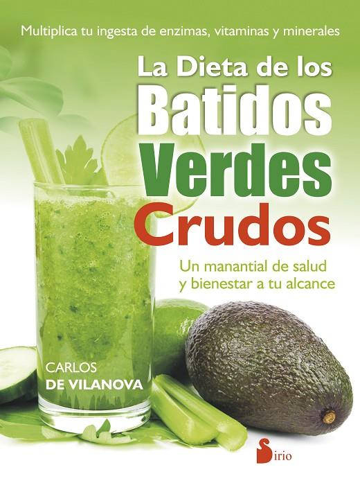 DIETA DE LOS BATIDOS VERDES CRUDOS, LA | 9788416233601 | VILANOVA, CARLOS DE