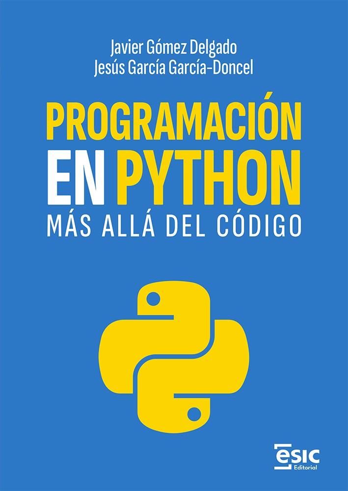 PROGRAMACIÓN EN PYTHON | 9788411921879 | GÓMEZ DELGADO, JAVIER ; GARCÍA GARCÍA-DONCEL, JESÚS