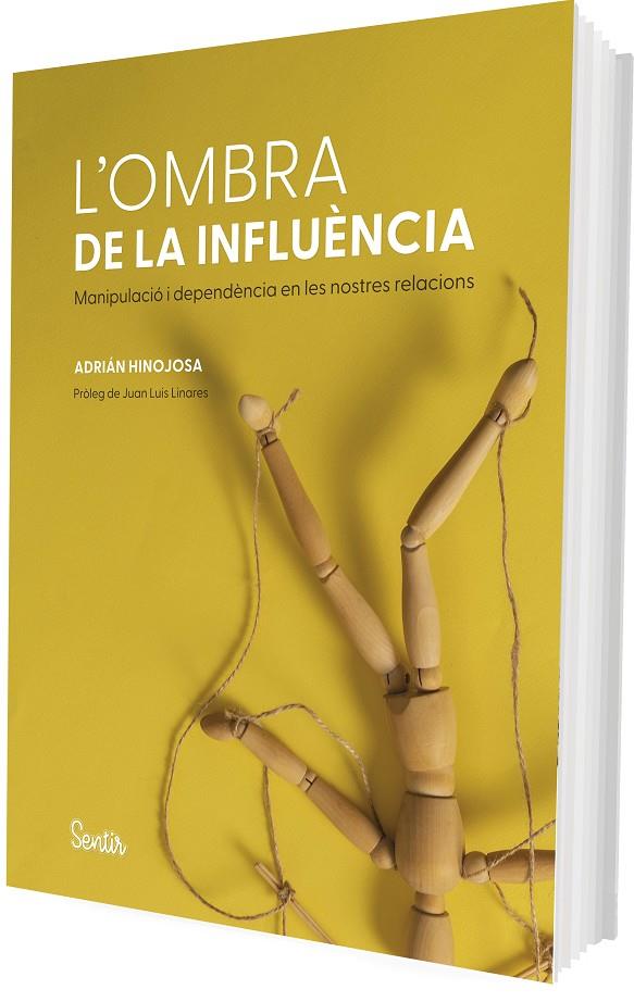 OMBRA DE LA INFLUÈNCIA :  L'ANATOMIA DE LA MANIPULACIÓ I LA DEPENDÈNCIA | 9788426740342 | HINOJOSA, ADRIÁN
