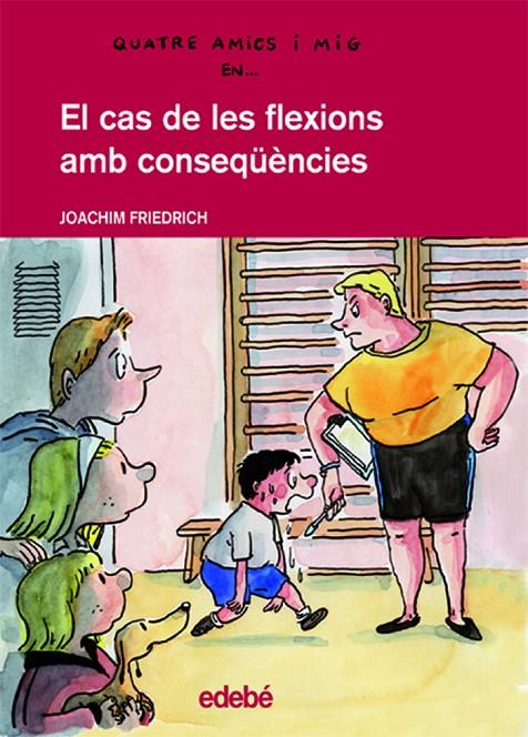 CAS DE LES FLEXIONS AMB CONSEQUENCIES, EL | 9788423683710 | FRIEDRICH, JOACHIM
