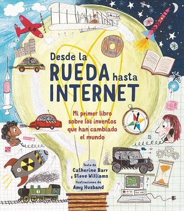 DESDE LA RUEDA HASTA INTERNET | 9788413188706 | BARR, CATHERINE; WILLIAMS, STEVE