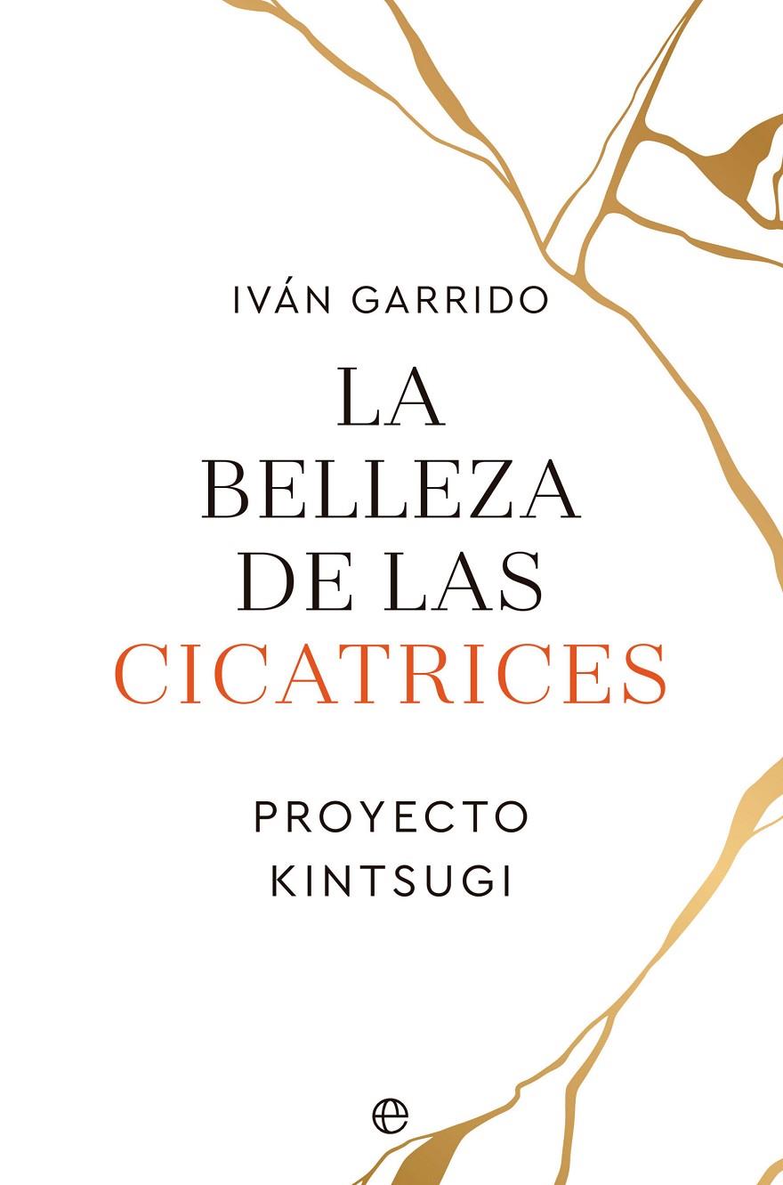 BELLEZA DE LAS CICATRICES, LA | 9788413843995 | GARRIDO, IVÁN