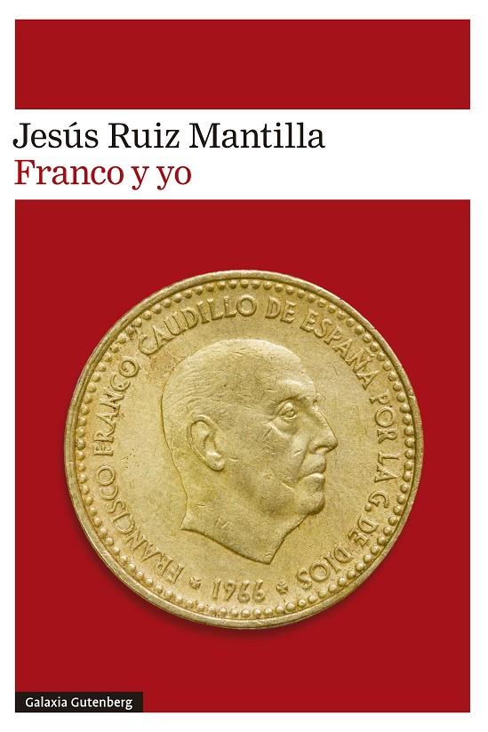 FRANCO Y YO | 9788410317574 | RUIZ MANTILLA, JESÚS