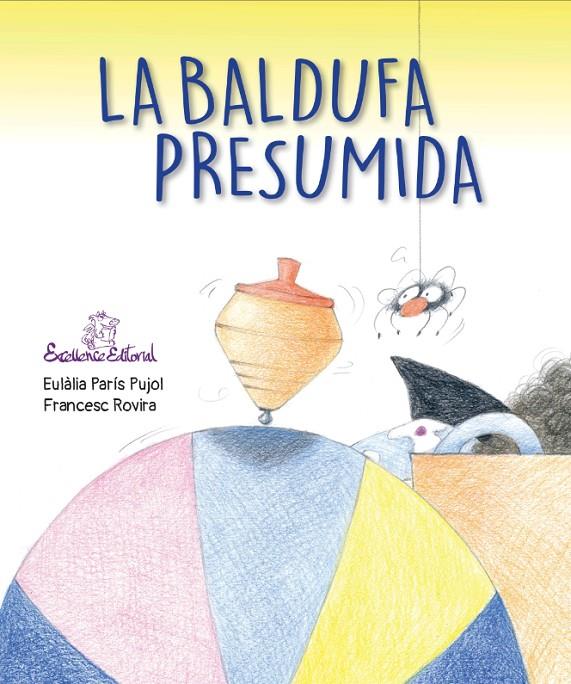 BALDUFA PRESUMIDA, LA | 9791399082371 | PARÍS I PUJOL, EULÀLIA