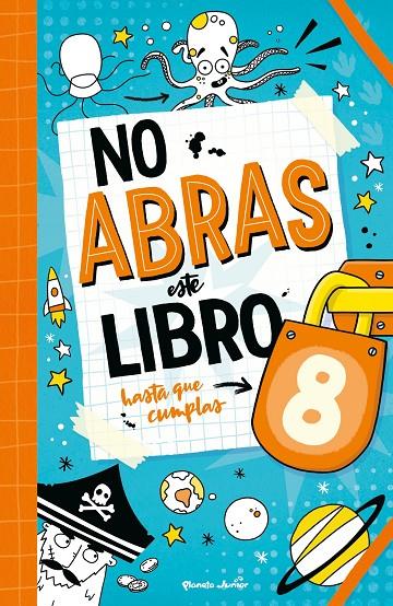 NO ABRAS ESTE LIBRO HASTA QUE CUMPLAS 8 | 9788408321118
