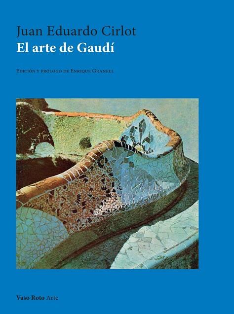 ARTE DE GAUDÍ, EL | 9791387604486 | EDUARDO CIRLOT, JUAN