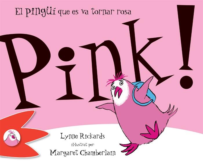 PINK! EL PINGUI QUE ES VA TORNAR ROSA | 9788492880317 | RICKARDS, LYNNE