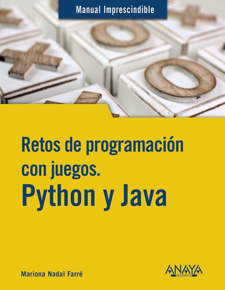 RETOS DE PROGRAMACIÓN CON JUEGOS : PYTHON Y JAVA | 9788441549005 | NADAL, MARIONA