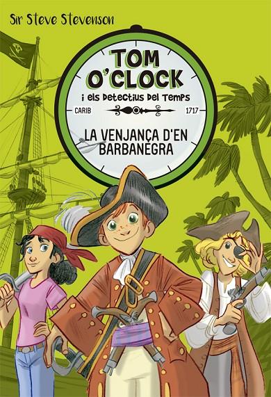 TOM O'CLOK 4 VENJANÇA D'EN BARBANEGRA, LA | 9788424661489 | SIR STEVENSON, STEVE