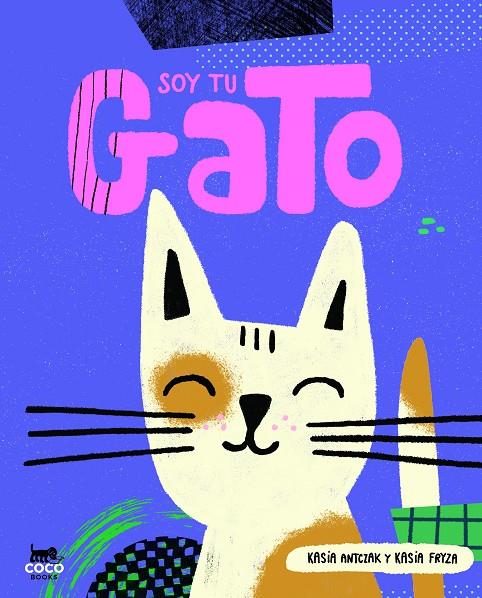 SOY TU GATO | 9788412557091 | ANTCZAK, KASIA ; FRYZA, KASIA