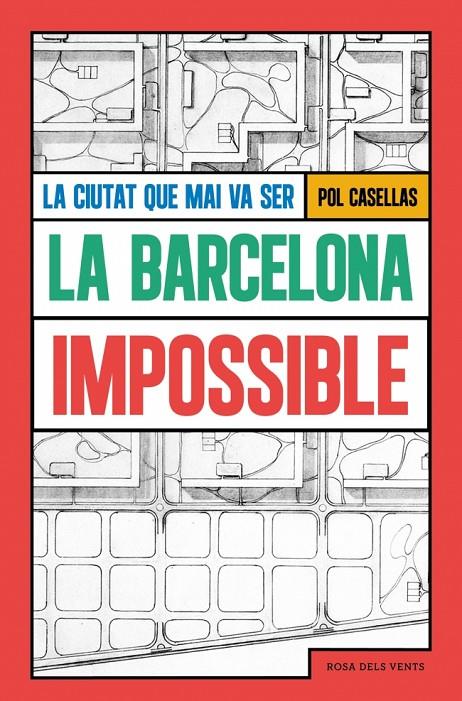 BARCELONA IMPOSSIBLE, LA | 9791387653293 | CASELLAS, POL