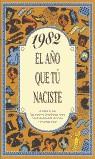 1982 : EL AÑO QUE TU NACISTE | 9788489589513 | COLLADO BASCOMPTE, ROSA