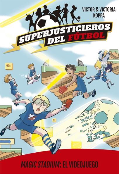 MAGIC STADIUM : EL VIDEOJUEGO | 9788424664831 | KOPPA, VICTOR ; KOPPA, VICTORIA