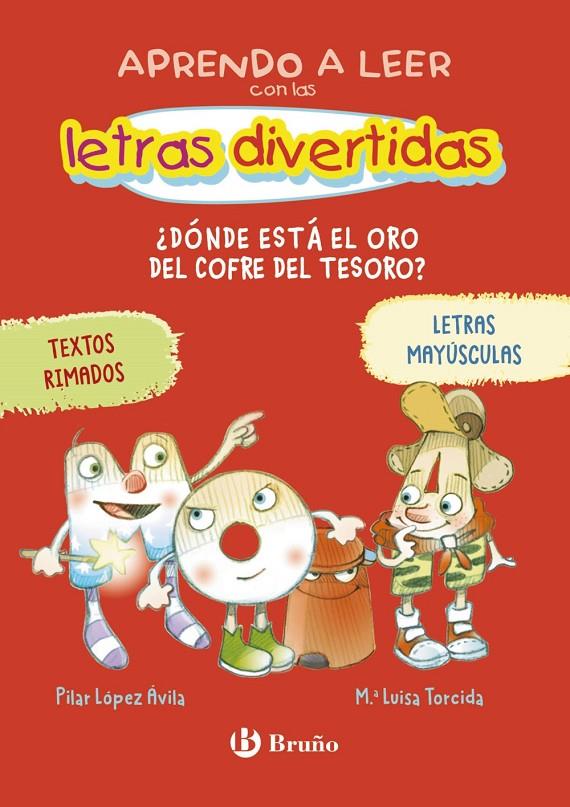 APRENDO A LEER CON LAS LETRAS DIVERTIDAS, 1 :  ¿DÓNDE ESTÁ EL ORO DEL COFRE DEL TE | 9788469642658 | LÓPEZ ÁVILA, PILAR ; TORCIDA ÁLVAREZ, M.ª LUISA