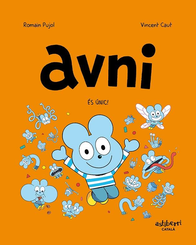 AVNI 5 :  ÉS ÚNIC! | 9788418909887 | PUJOL, ROMAIN ; CAUT, VINCENT