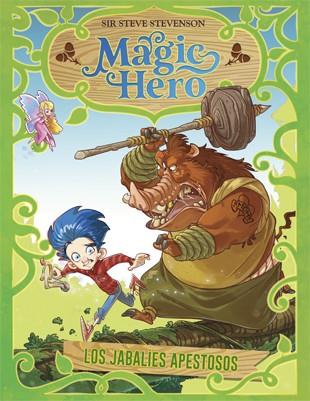 MAGIC HERO 2 : LOS JABALIES APESTOSOS | 9788424662288 | STEVENSON, SIR STEVE