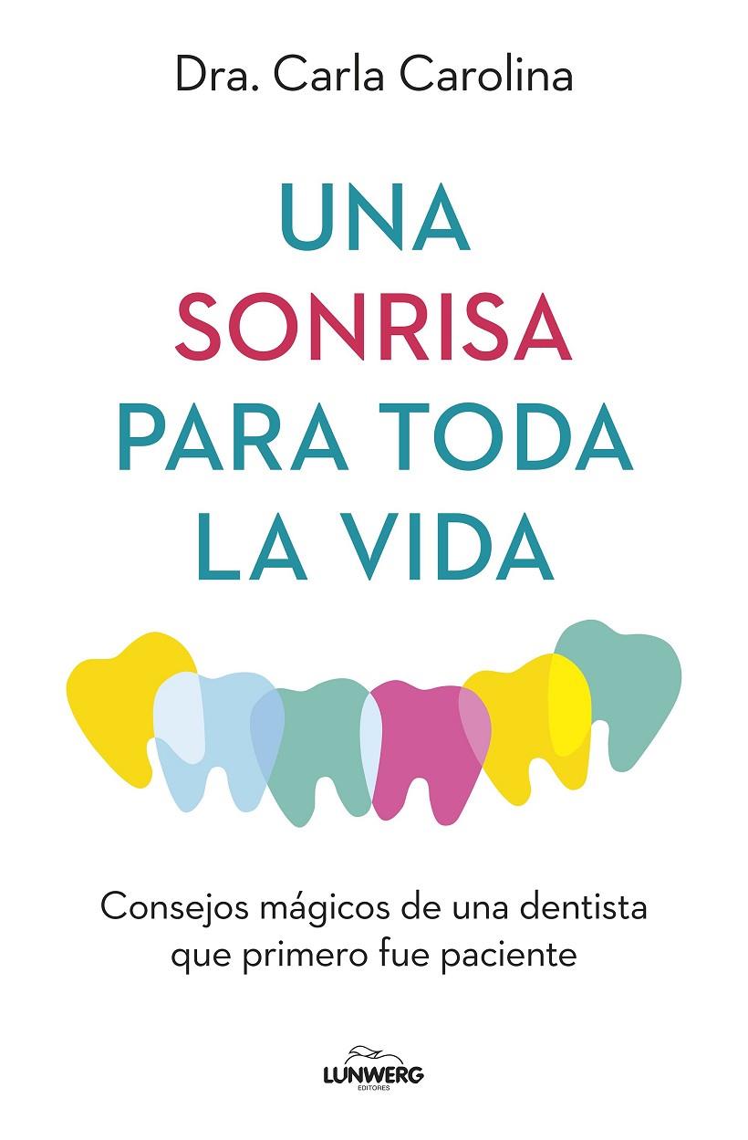UNA SONRISA PARA TODA LA VIDA | 9788419466914 | CAROLINA, DRA. CARLA 