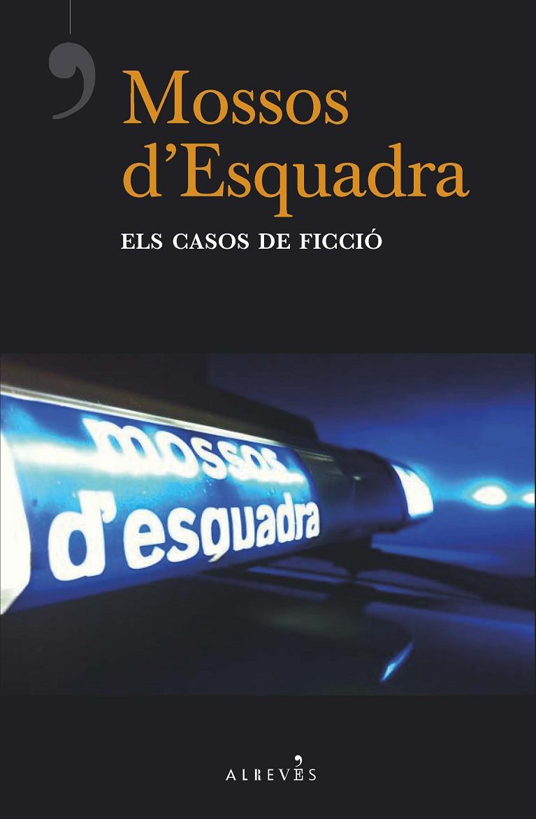 MOSSOS D'ESQUADRA : ELS CASOS DE FICCIO | 9788417077877 | DEL ÁRBOL, VÍCTOR/LADERA, CARLOS/ESTRADA, QUIM/RIBAS, CARLES/MELERO ROJO, RAFA/RODRÍGUEZ FERNÁNDEZ,