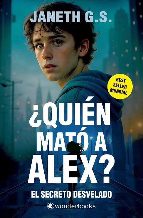 ¿QUIÉN MATÓ A ALEX? :  EL SECRETO DESVELADO 2 | 9788410425309 | G. S., JANETH