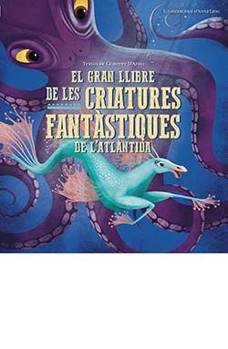 GRAN LLIBRE DE LES CRIATURES FANTASTIQUES, EL | 9788417452957 | D'ANNA, GIUSEPPE