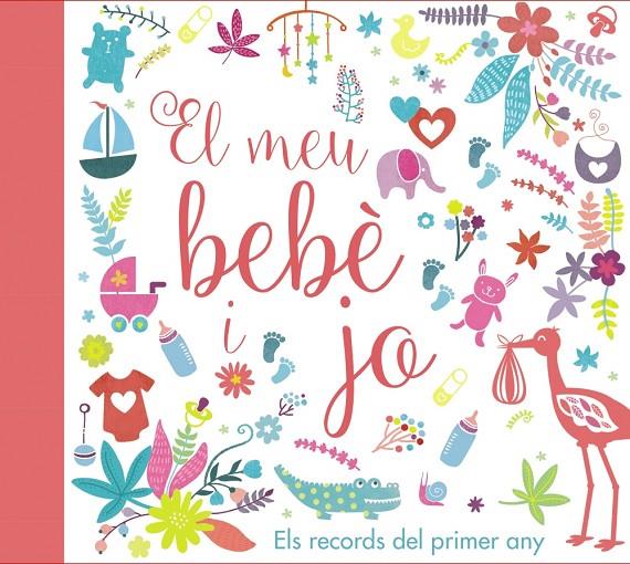 MEU BEBE I JO : RECORDS DEL PRIMER ANY | 9788499067728 | AA.VV.