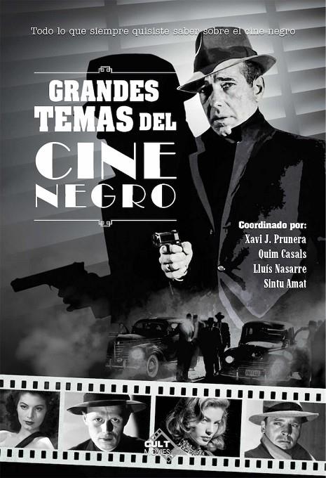 GRANDES TEMAS DEL CINE NEGRO | 9788418898495 | PRUNERA, XAVO J.; CASALS, QUIM; NASARRE,LLUIS; AMAT, SINTU