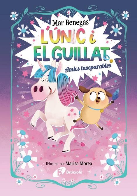 ÚNIC I EL GUILLAT 1 : AMICS INSEPARABLES | 9788469645215 | BENEGAS, MAR