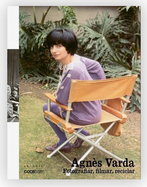 AGNÈS VARDA FOTOGRAFIAR, FILMAR, RECICLAR | 9788412745740