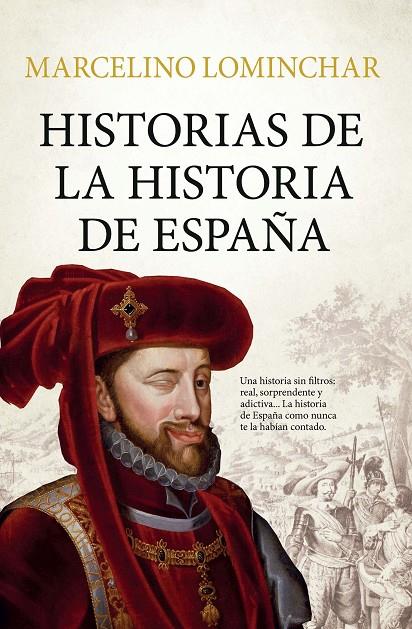 HISTORIAS DE LA HISTORIA DE ESPAÑA | 9791388444074 | LOMINCHAR, MARCELINO