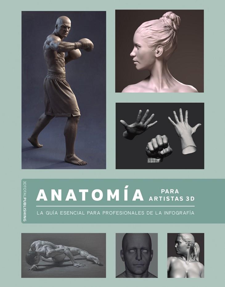 ANATOMIA PARA ARTISTAS 3D | 9788441542860 | DADELA, MAGDALENA; CRISTEA, ANDREI; SPRINGGS, IAN
