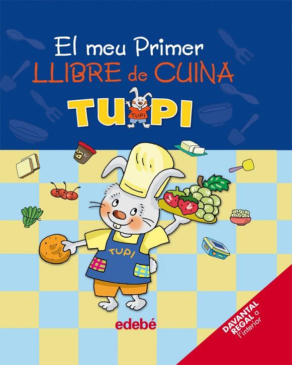TUPI : EL MEU PRIMER LLIBRE DE CUINA | 9788423692774 | EDEBÉ, OBRA COLECTIVA