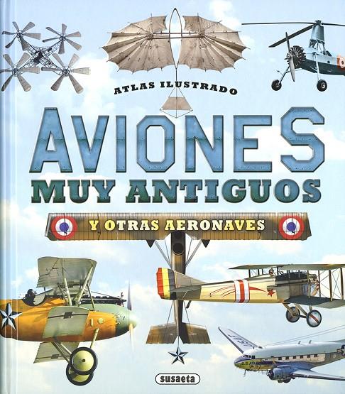 ATLAS ILUSTRADO DE AVIONES MUY ANTIGUOS | 9788467756449 | ORIOL, CECILIO