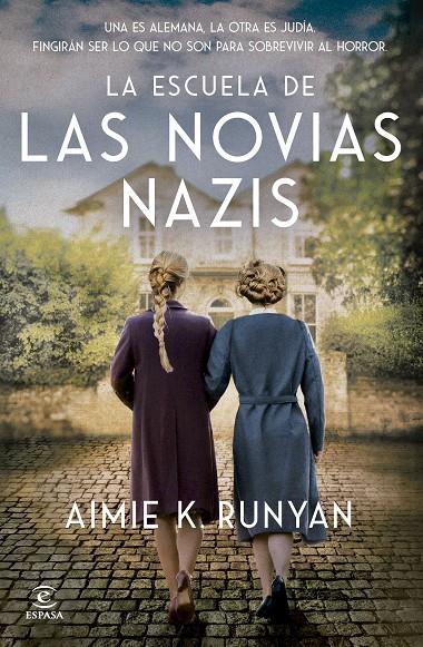 ESCUELA DE LAS NOVIAS NAZIS, LA | 9788467079524 | RUNYAN, AIMIE K.