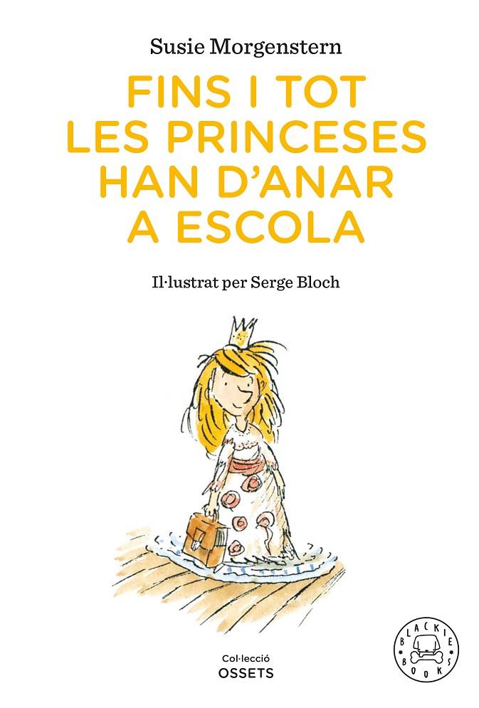FINS I TOT LES PRINCESES HAN D'ANAR A ESCOLA | 9791388154416 | MORGENSTERN, SUSIE ; BLOCH, SERGE