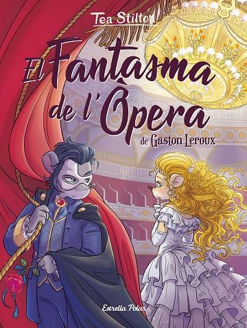 FANTASMA DE L'OPERA, EL | 9788418443626 | STILTON, TEA