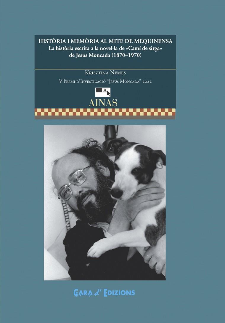 HISTÒRIA I MEMÒRIA AL MITE DE MEQUINENSA :  LA HISTÒRIA ESCRITA A LA NOVEL·LA DE « | 9788413408637 | NEMES, KRISZTINA