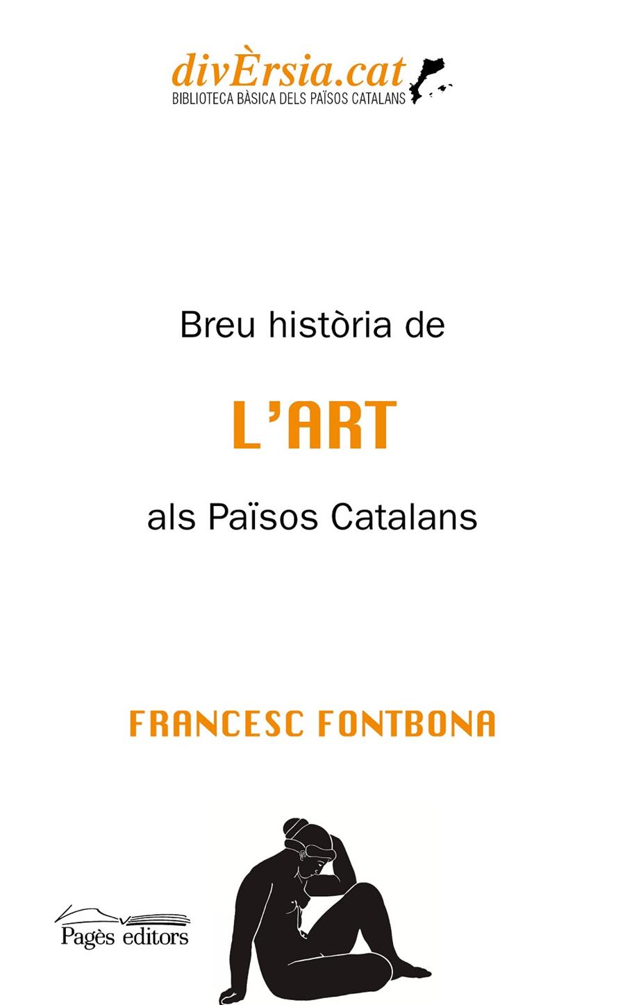 BREU HISTÒRIA DE L'ART ALS PAÏSOS CATALANS | 9788413033440 | FONTBONA DE VALLESCAR, FRANCESC