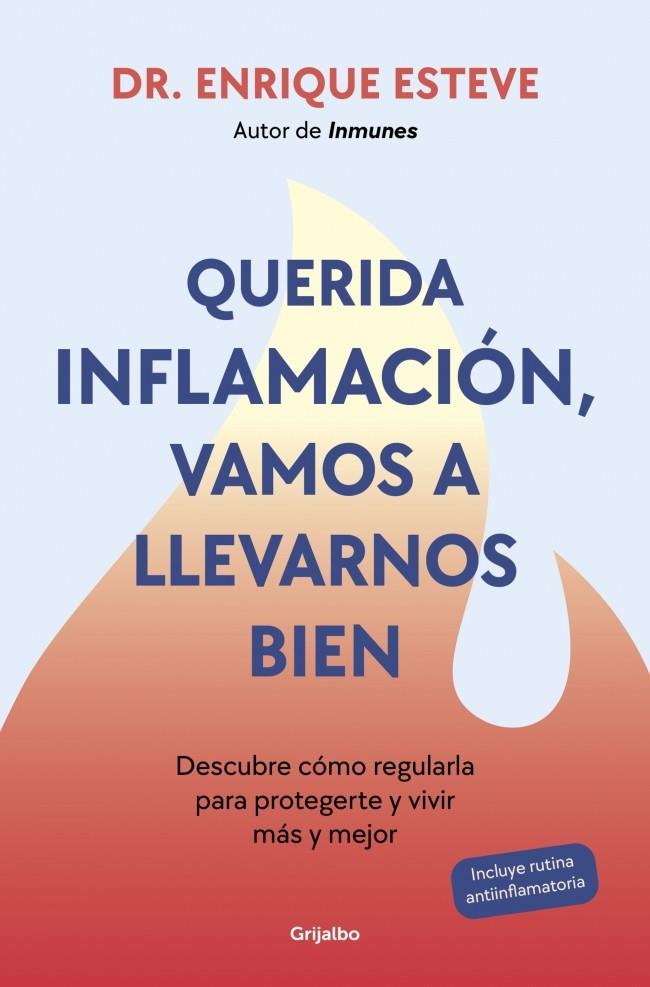 QUERIDA INFLAMACIÓN, VAMOS A LLEVARNOS BIEN | 9788425368424 | ESTEVE, DR. ENRIQUE