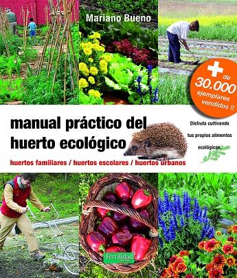 MANUAL PRACTICO DEL HUERTO ECOLOGICO | 9788494826764 | BUENO, MARIANO