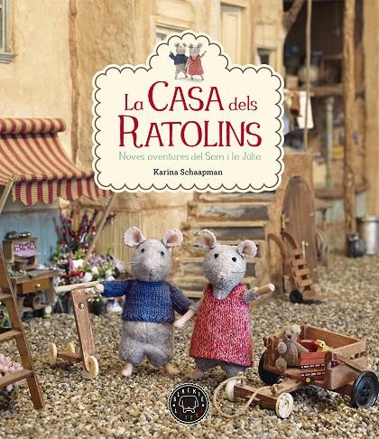 CASA DELS RATOLINS : NOVES AVENTURES DEL SAM I LA JULIA | 9788416290826 | SCHAAPMAN, KARINA